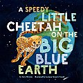 Speedy Little Cheetah on the Big Blue Earth, A (26)