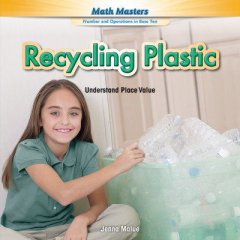 Recycling Plastic: Understand Place Value (15)