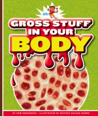 Gross Stuff in Your Body (22)