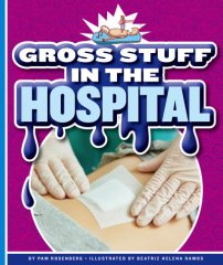 Gross Stuff in the Hospital (22)