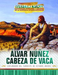 Ãlvar Nunez Cabeza de Vaca: explorador del suroeste de Estados Unidos -Explorer of the American Southwest (20)