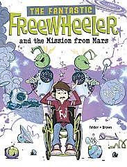 Fantastic Freewheeler and the Mission from Mars, The: A Graphic Novel (26)