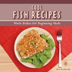 Cool Fish Recipes: Main Dishes for Beginning Chefs (17)