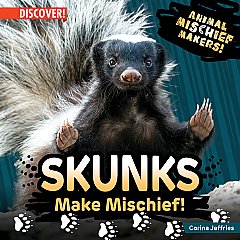 Skunks Make Mischief! (24)