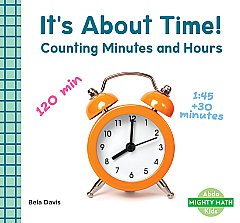 It's About Time!: Counting Minutes and Hours (26)