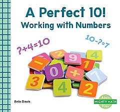 Perfect 10!: Working with Numbers (26)