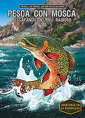 Pesca con mosca: escapando del rio rabioso (Fly Fishing: Escaping the Raging River) (26)