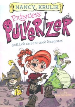 Princess Pulverizer: Grilled Cheese and Dragons (18) #1