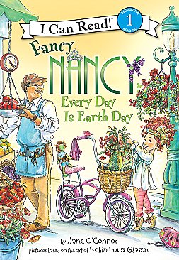 Fancy Nancy: Every Day Is Earth Day (23) Level 1