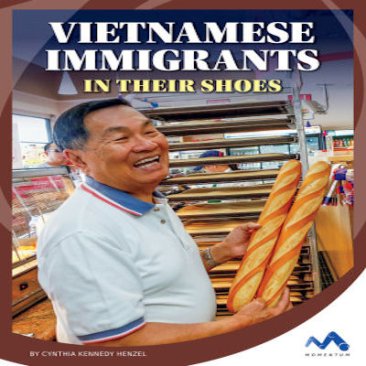 Vietnamese Immigrants: In Their Shoes (18)