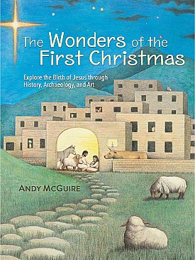 Wonders of the First Christmas, The: Explore the Birth of Jesus through History, Archaeology, and Art (25)