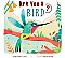 Are You a Bird? (25)